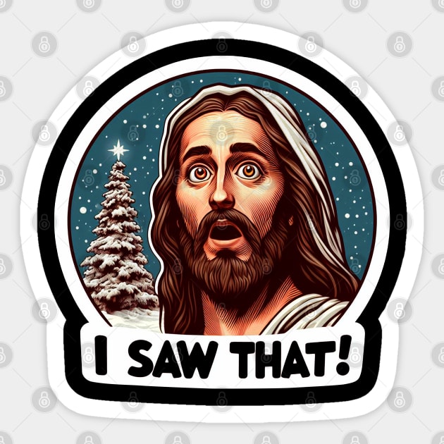 I SAW THAT Jesus meme Snowing White Christmas Tree Miracle Sticker by Plushism